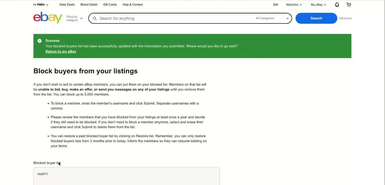 eBay's own explanation after successfully updating a blocked buyers list: blocked members can't bid, buy, make an offer, or message you on any of your listings.